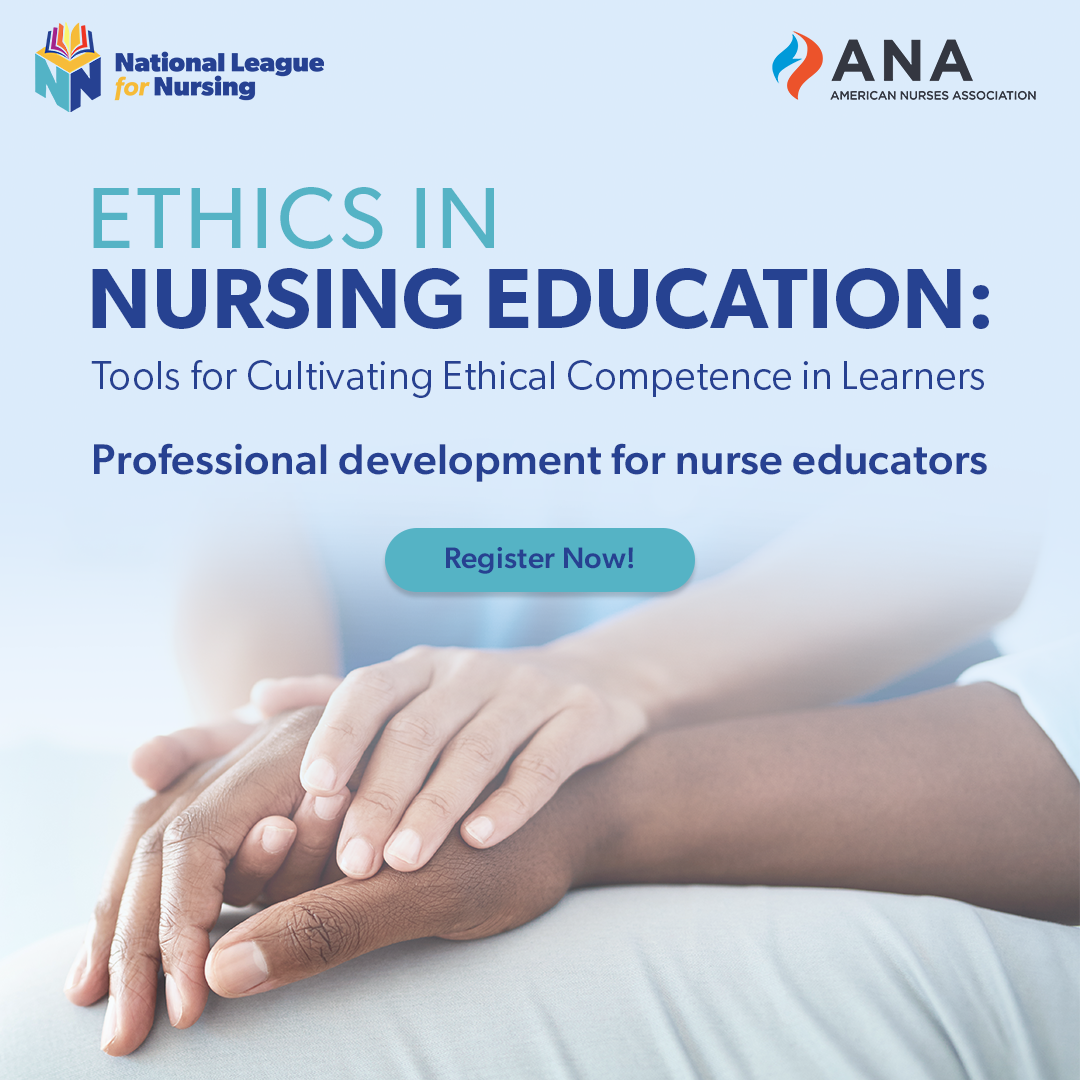 Ethics in Nursing Education: Tools for Cultivating Ethical Competence in Learners